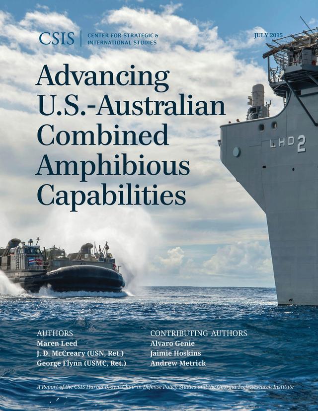 Advancing U.S.-Australian Combined Amphibious Capabilities by George Flynn, J.D. McCreary, Maren Leed