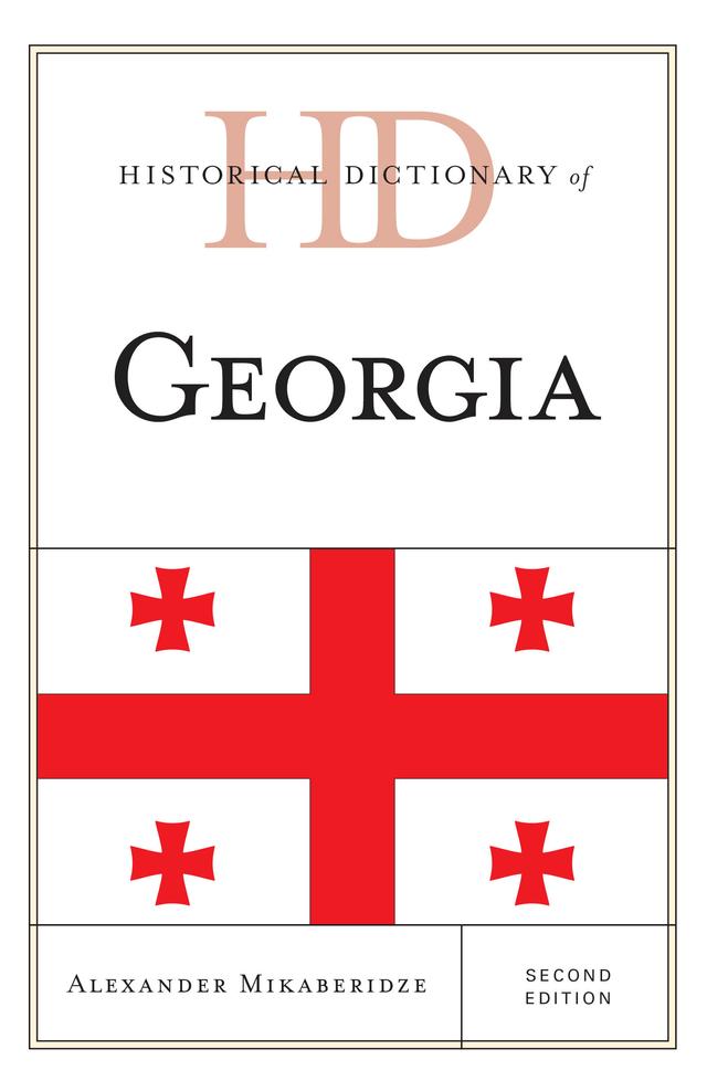 Historical Dictionary of Georgia by Alexander Mikaberidze