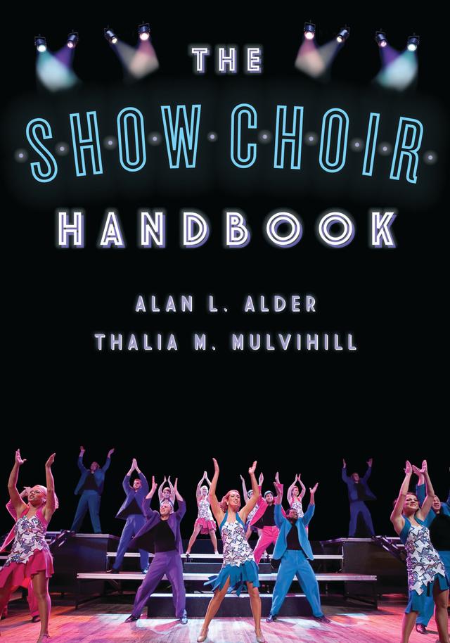 The Show Choir Handbook by Alan  L. Alder, Thalia M. Mulvihill