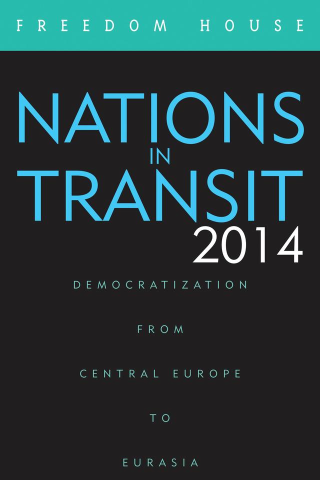 Nations in Transit 2014 by Freedom House