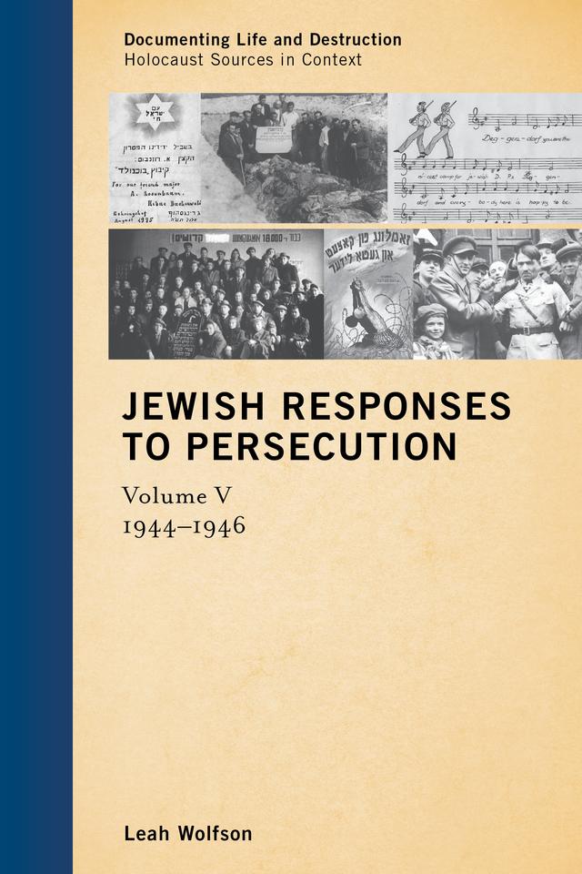 Jewish Responses to Persecution: 1944–1946 by Leah Wolfson