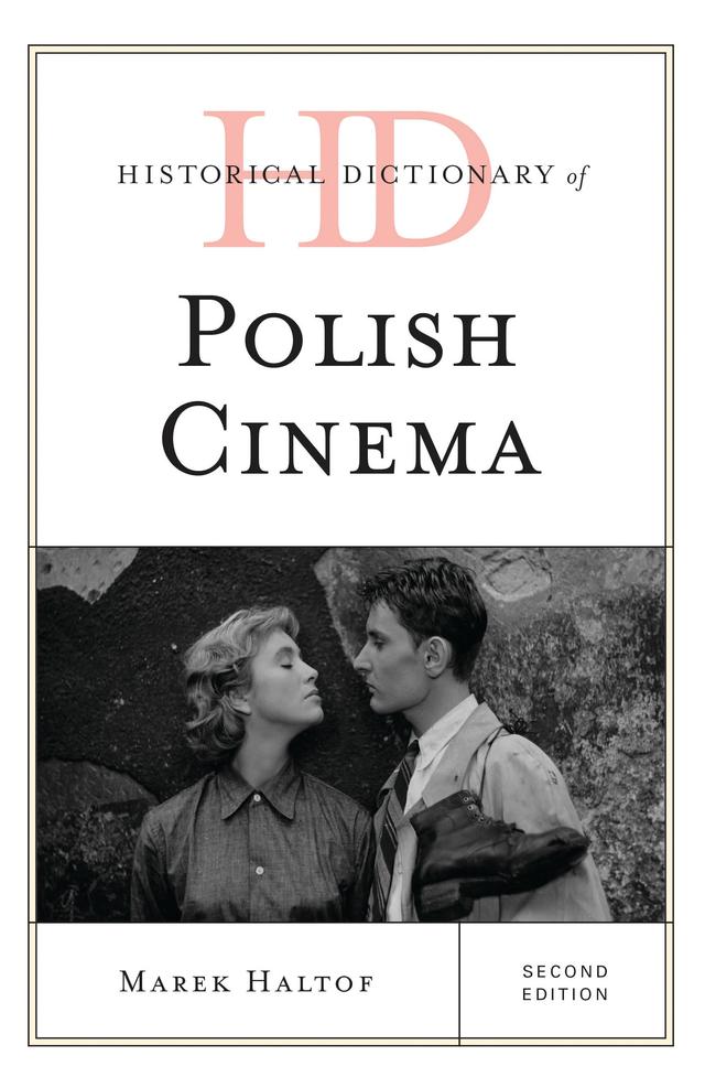 Historical Dictionary of Polish Cinema by 