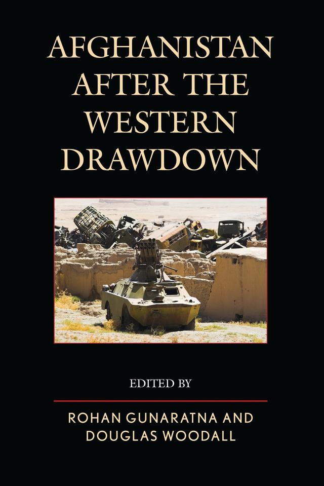 Afghanistan after the Western Drawdown by Douglas Woodall, Rohan Gunaratna