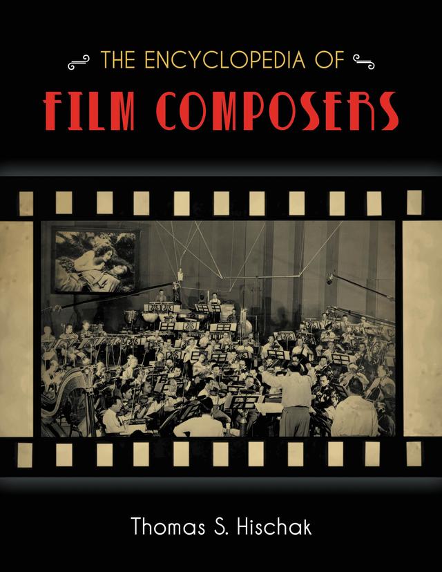 The Encyclopedia of Film Composers by 