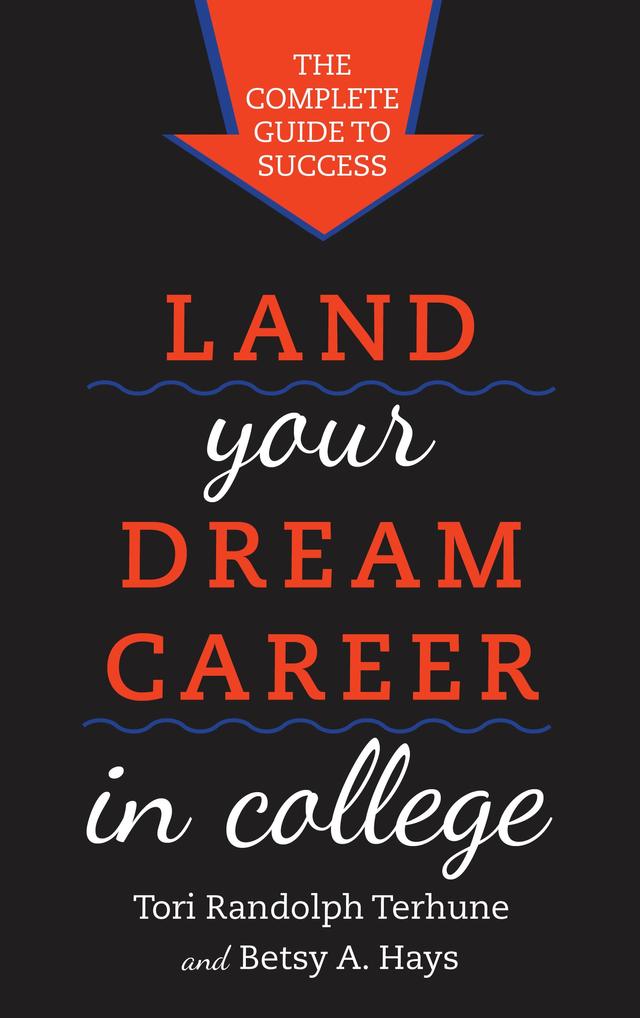 Land Your Dream Career in College by 