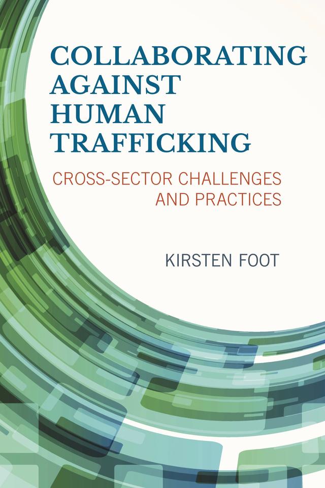 Collaborating against Human Trafficking by Kirsten Foot