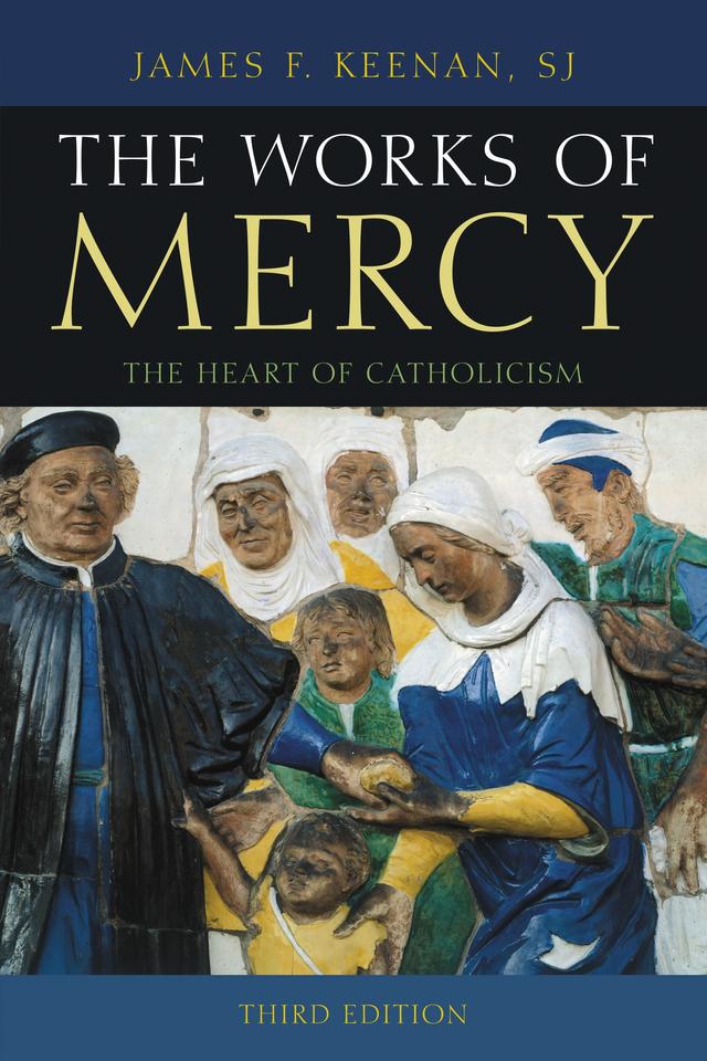 The Works of Mercy by James F. Keenan