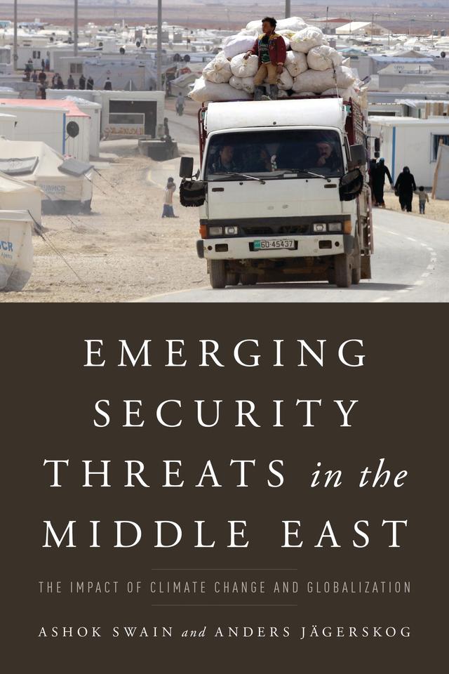 Emerging Security Threats in the Middle East by Anders Jägerskog, Ashok Swain
