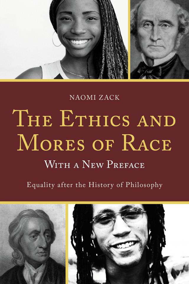 The Ethics and Mores of Race by Naomi Zack