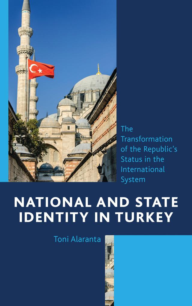 National and State Identity in Turkey by Toni Alaranta