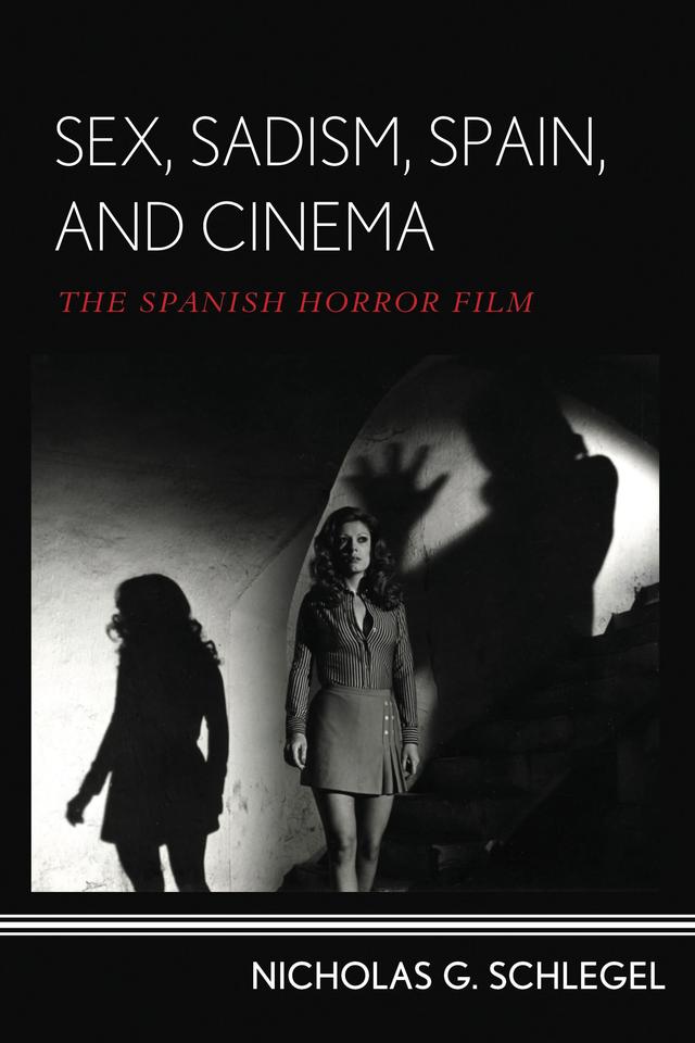 Sex, Sadism, Spain, and Cinema by 