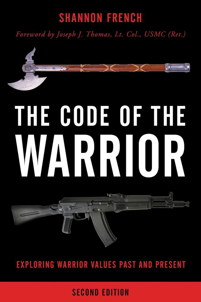 The Code of the Warrior by Joseph J. Thomas, Shannon E. French
