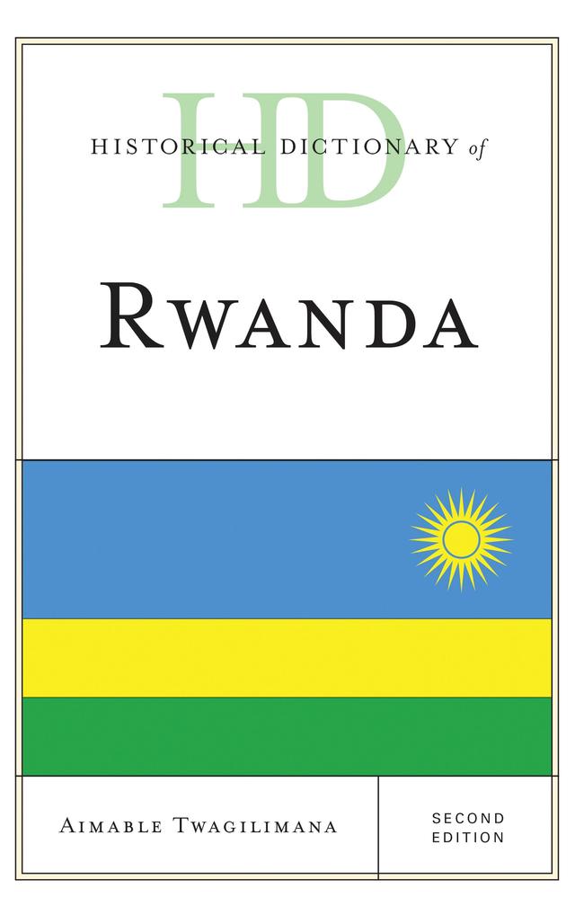 Historical Dictionary of Rwanda by Aimable Twagilimana