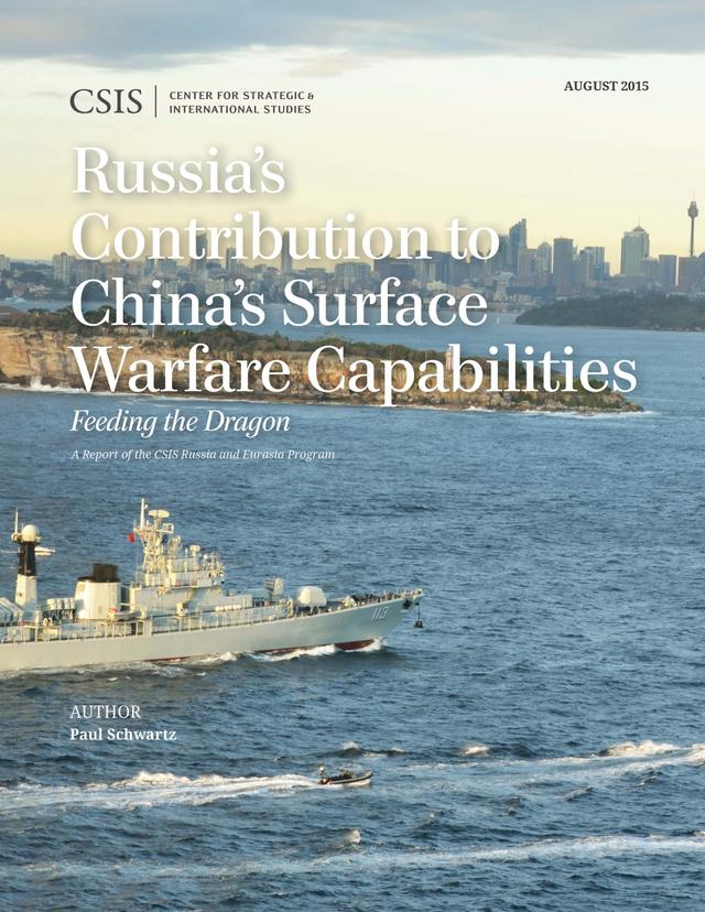 Russia's Contribution to China's Surface Warfare Capabilities by Paul Schwartz