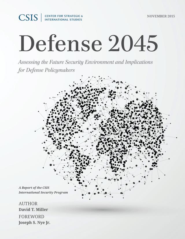 Defense 2045 by David T. Miller, Joseph S. Nye