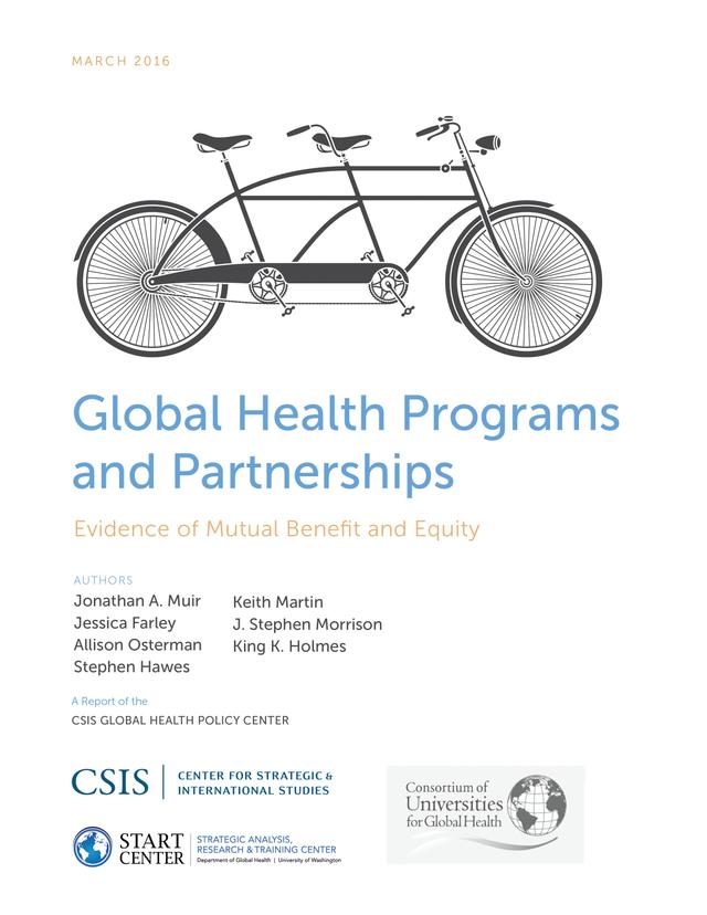Global Health Programs and Partnerships by Allison Osterman, Jessica Farley, Jonathan A. Muir, J. Stephen Morrison, Keith Martin, King K. Holmes, Stephen E. Hawes