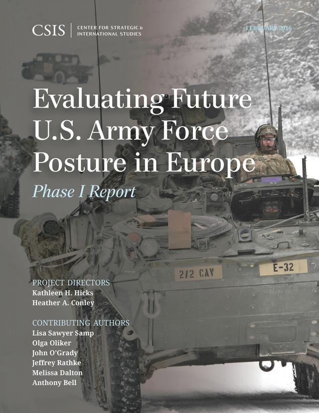 Evaluating Future U.S. Army Force Posture in Europe by Heather A. Conley, Kathleen H. Hicks