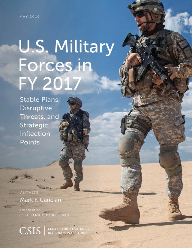U.S. Military Forces in FY 2017 by Mark F. Cancian
