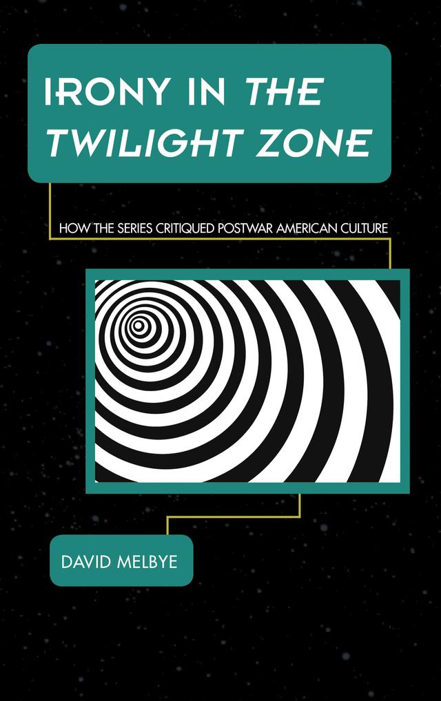 Irony in The Twilight Zone by David Melbye
