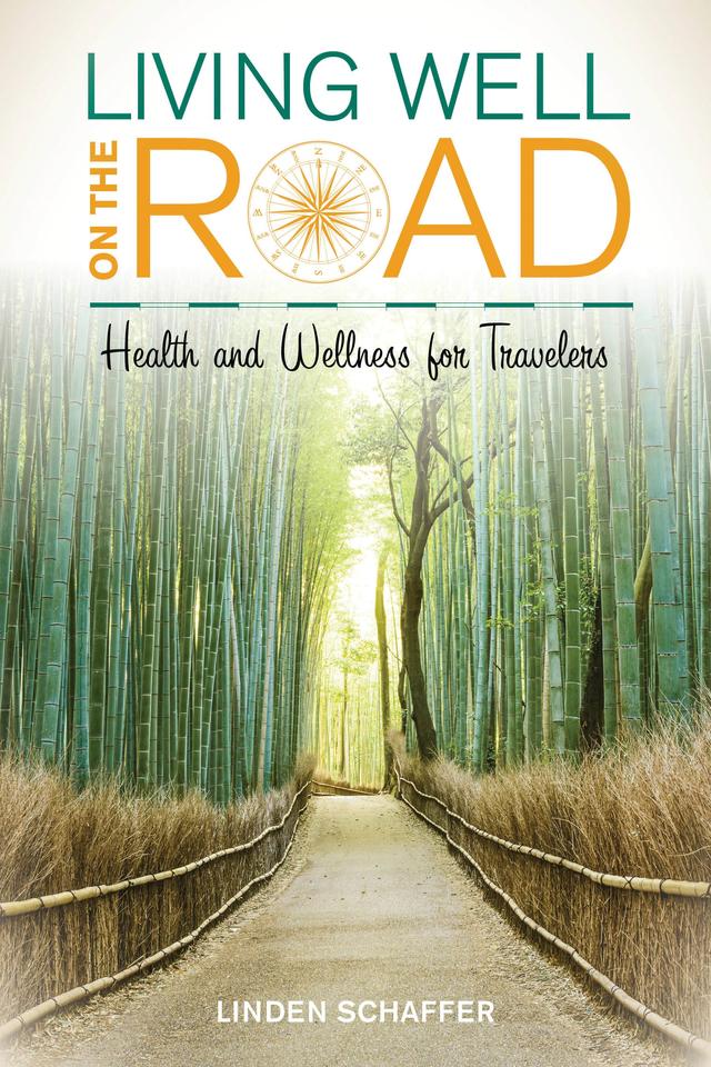 Living Well on the Road by Andrew McCarthy, Linden Schaffer