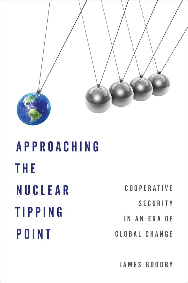 Approaching the Nuclear Tipping Point by James E. Goodby