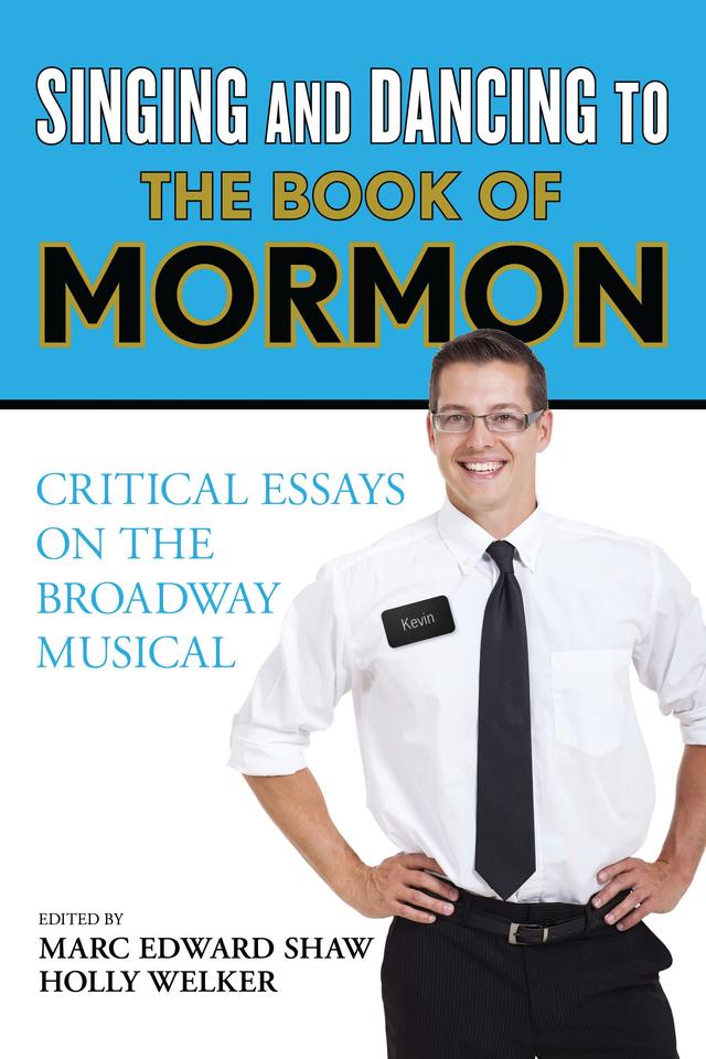 Singing and Dancing to The Book of Mormon by Holly Welker, Marc Edward Shaw