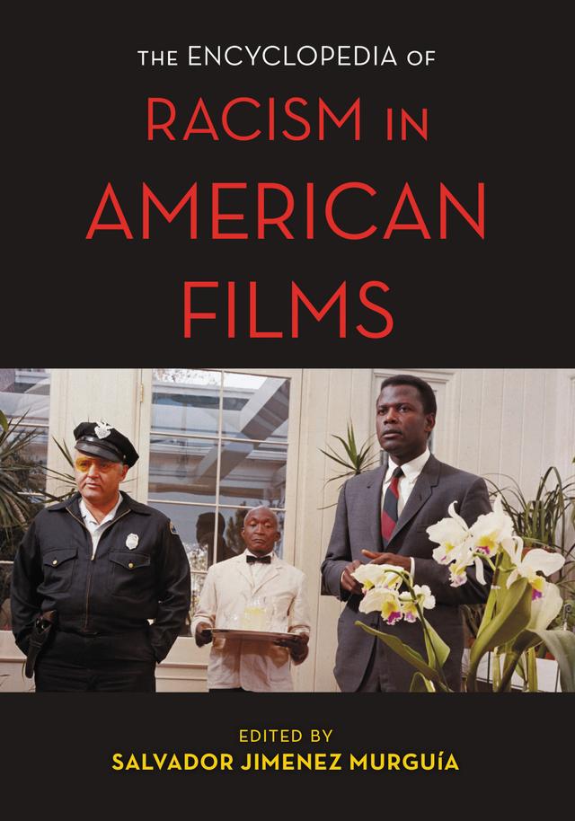 The Encyclopedia of Racism in American Films by 