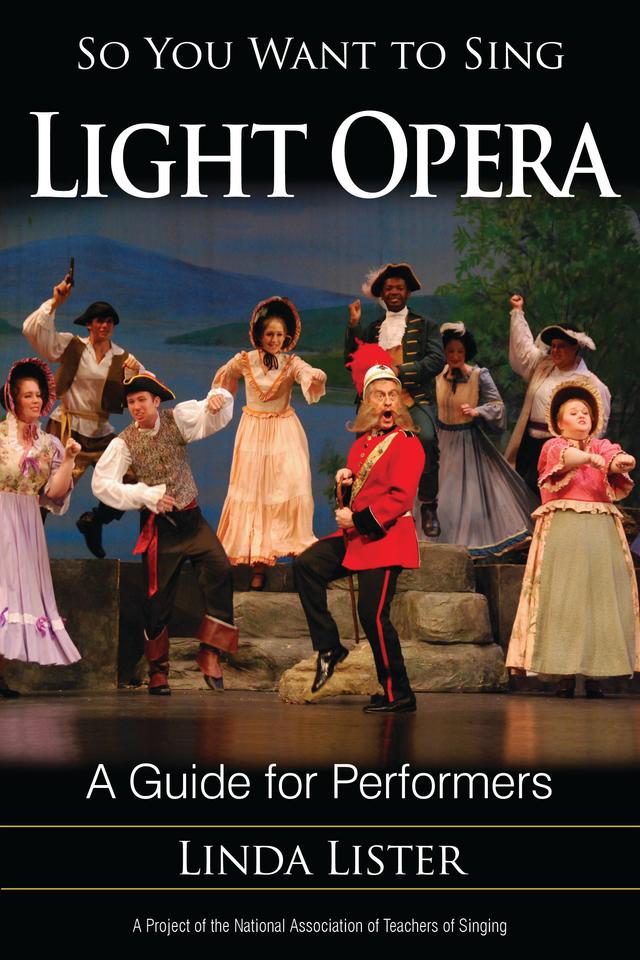 So You Want to Sing Light Opera by Keith Jameson, Linda Lister