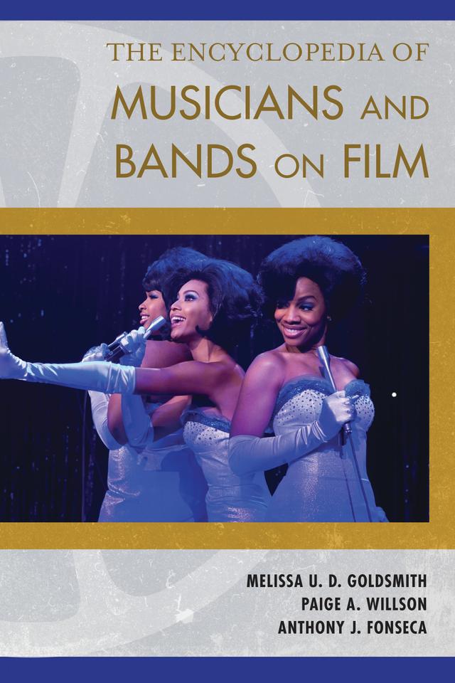 The Encyclopedia of Musicians and Bands on Film by 