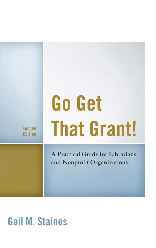 Go Get That Grant! by Gail M. Staines