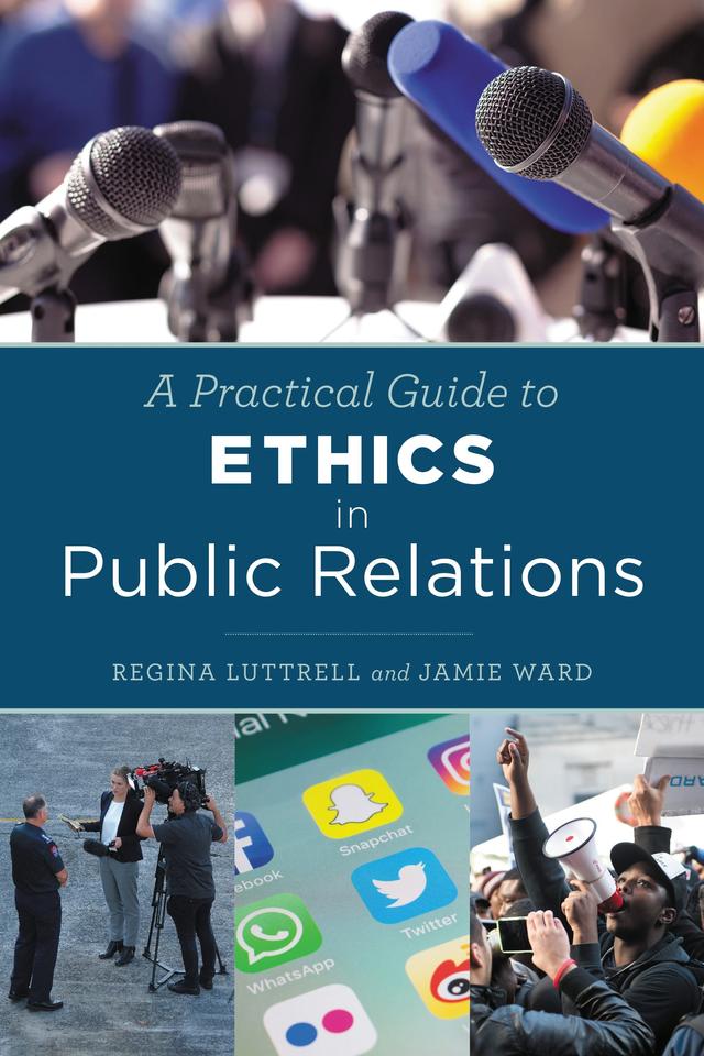 A Practical Guide to Ethics in Public Relations by 