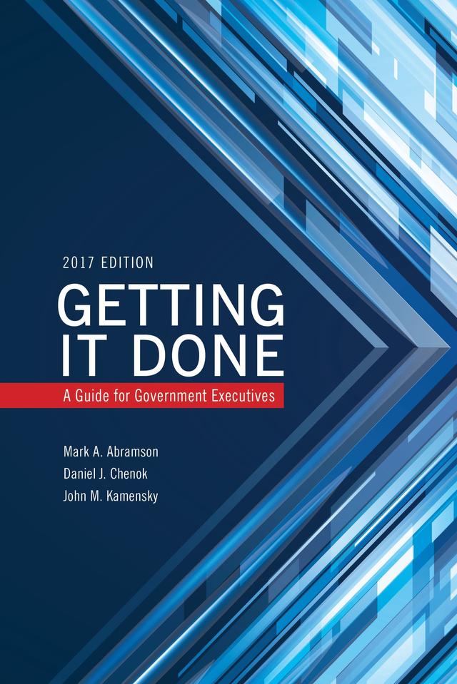 Getting It Done by Daniel Chenok, John M. Kamensky, Mark A. Abramson