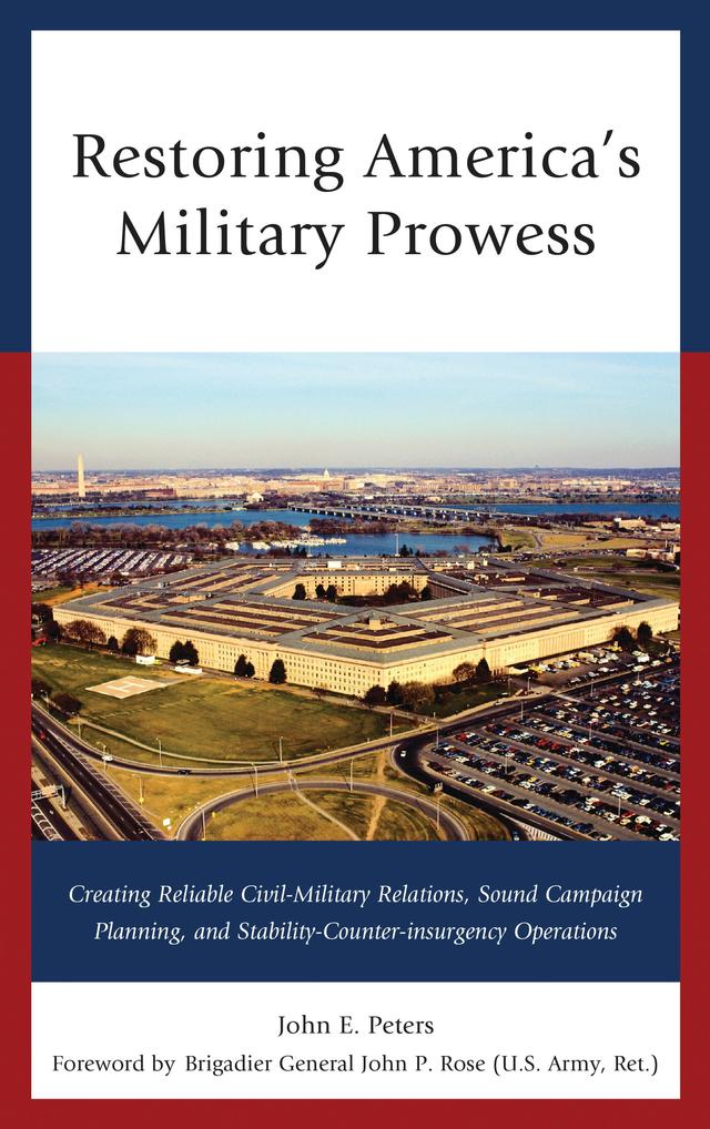 Restoring America's Military Prowess by John E. Peters