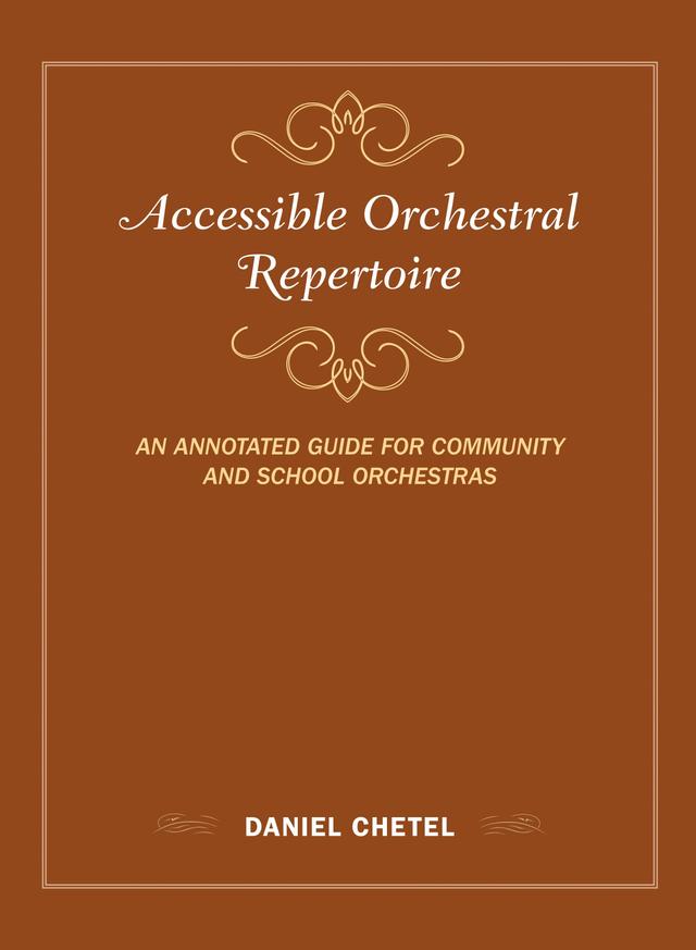 Accessible Orchestral Repertoire by Daniel Chetel