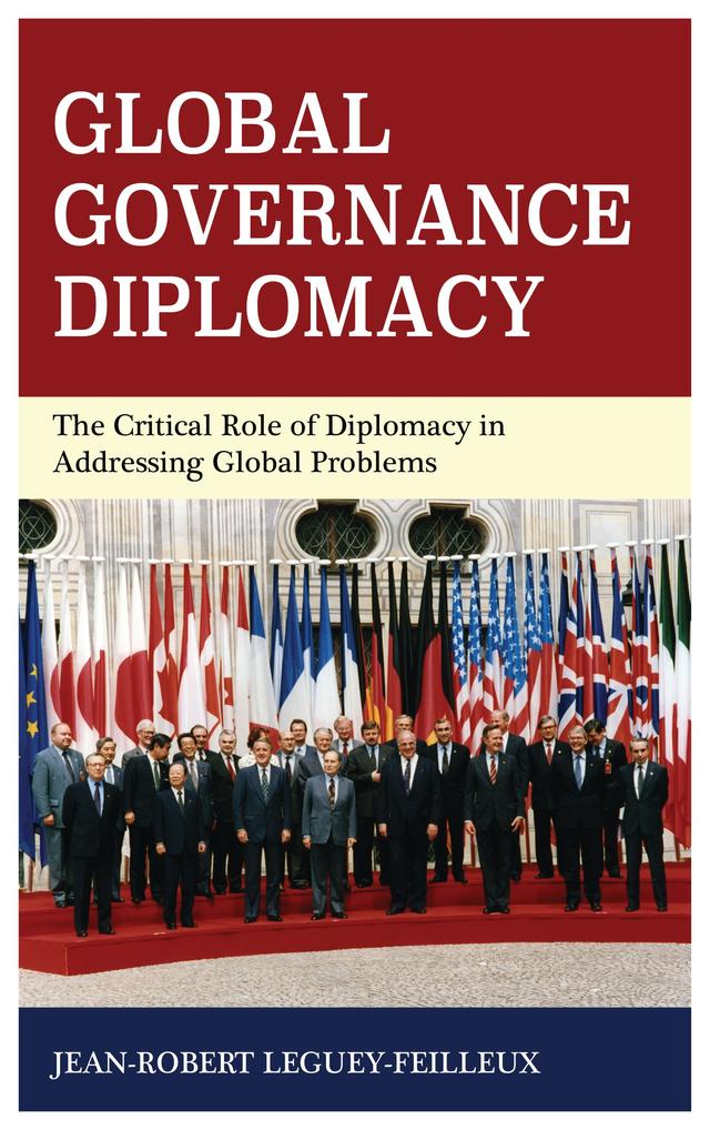 Global Governance Diplomacy by Jean-Robert Leguey-Feilleux