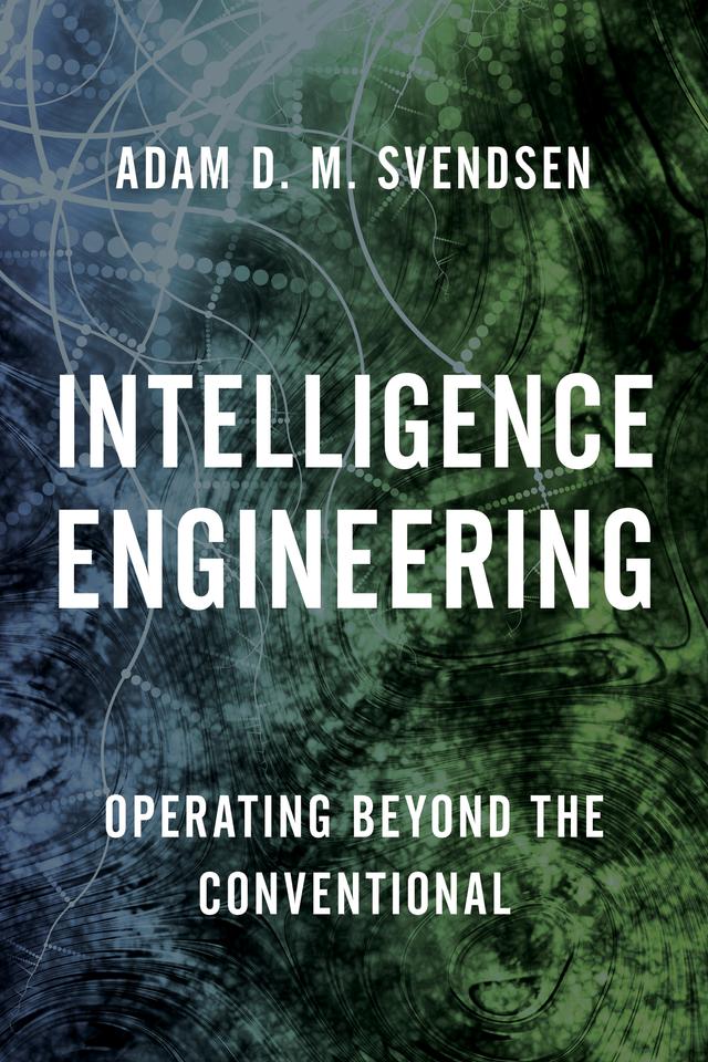 Intelligence Engineering by Adam D. M. Svendsen