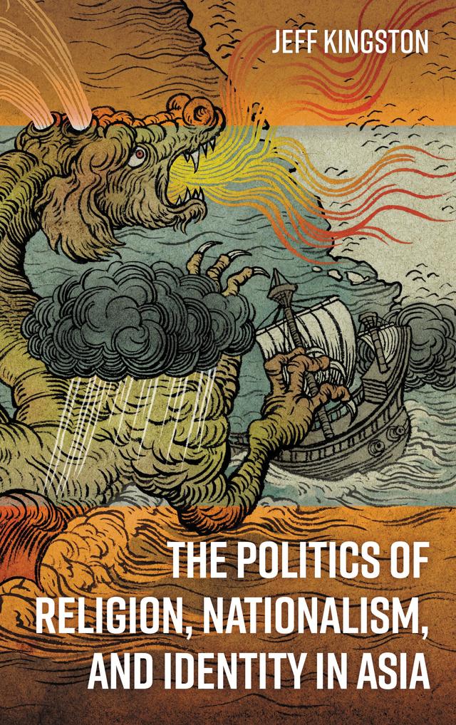 The Politics of Religion, Nationalism, and Identity in Asia by 