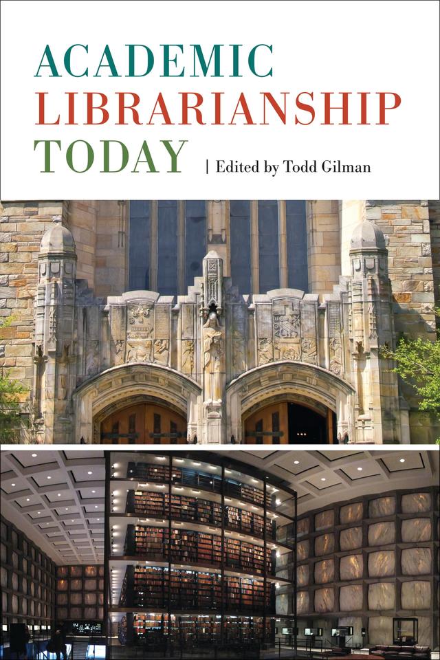 Academic Librarianship Today by 