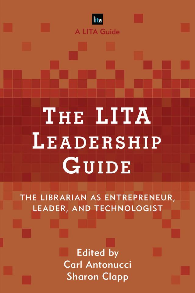 The LITA Leadership Guide by Carl Antonucci, Sharon Clapp