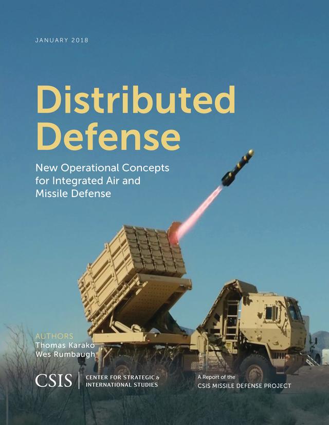 Distributed Defense by Thomas Karako, Wes Rumbaugh