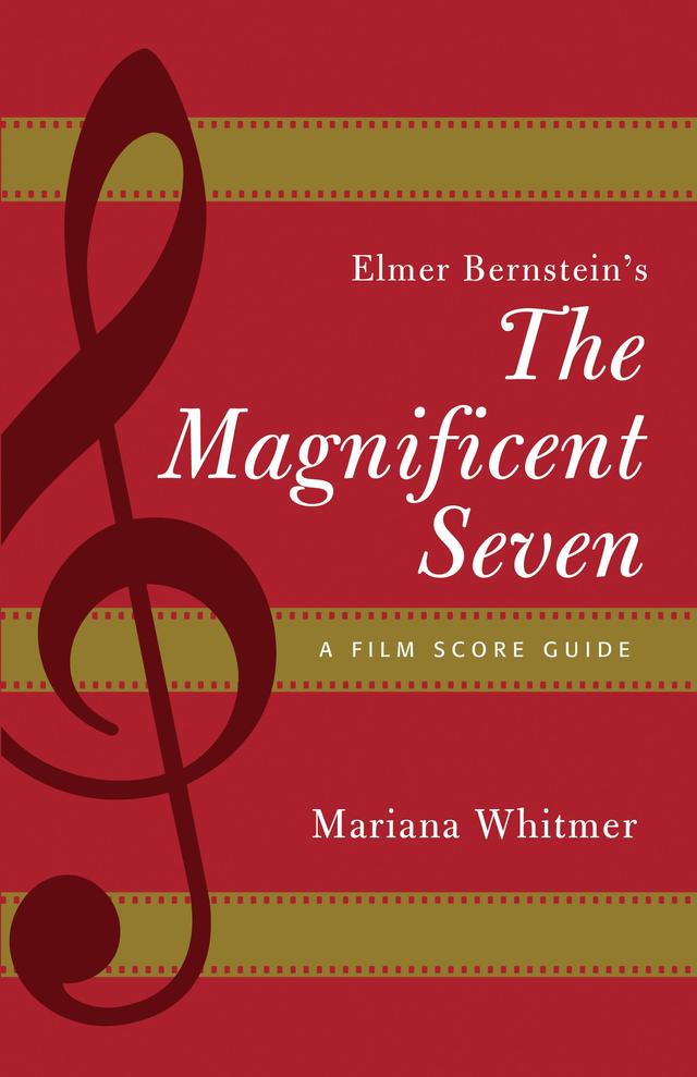 Elmer Bernstein's The Magnificent Seven by Mariana Whitmer
