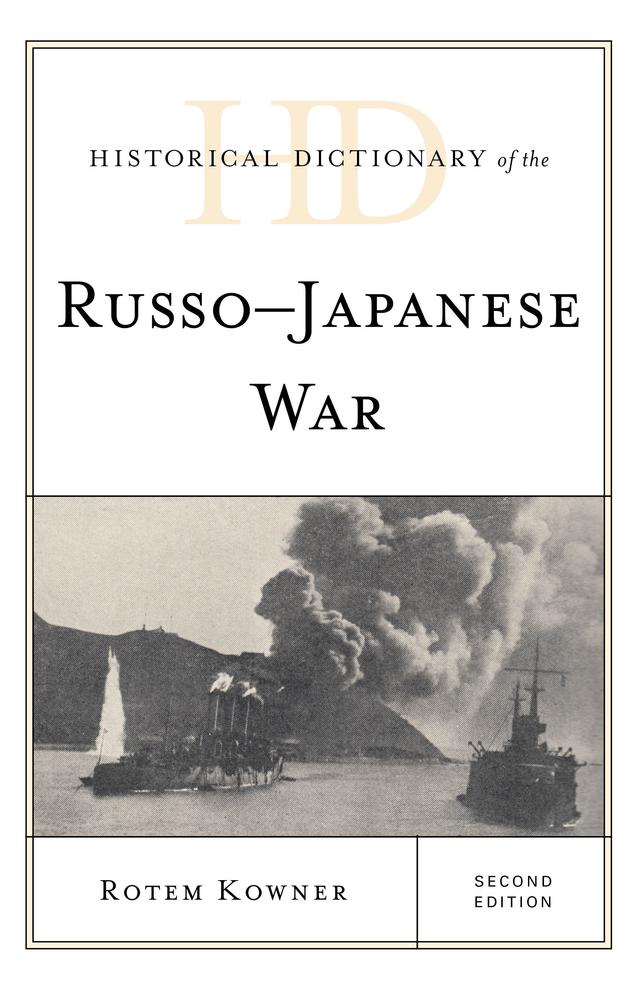 Historical Dictionary of the Russo-Japanese War by Rotem Kowner