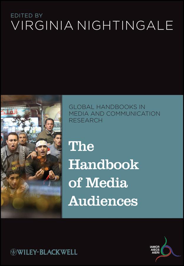 The Handbook of Media Audiences by Virginia Nightingale