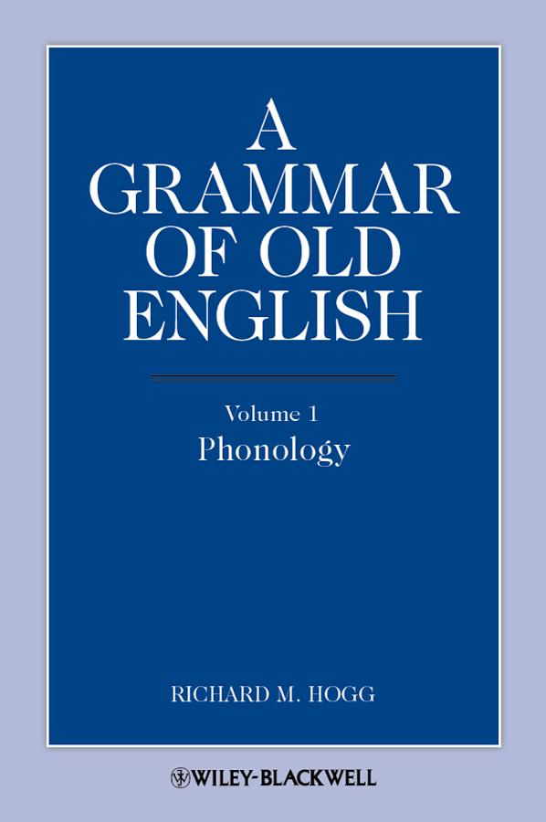 A Grammar of Old English, Volume 1 by Richard M. Hogg