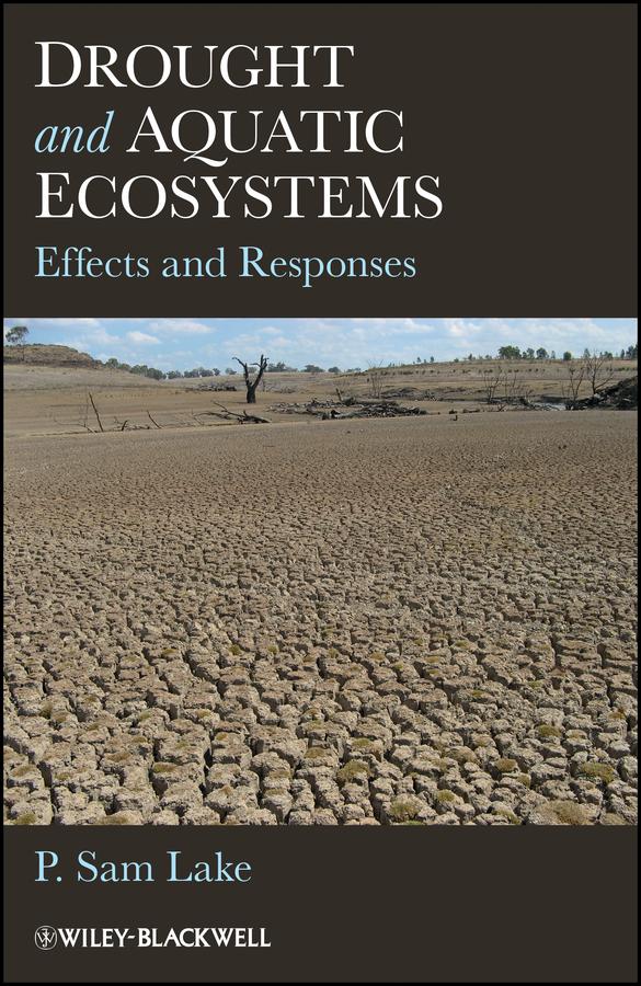 Drought and Aquatic Ecosystems by P. Sam Lake