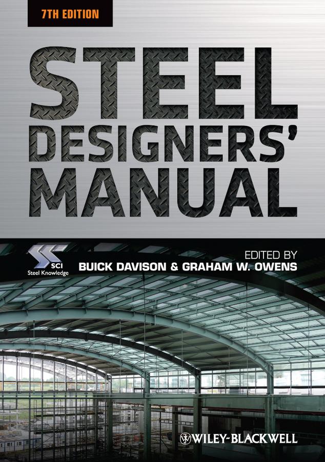 Steel Designers' Manual by Buick Davison, Graham W. Owens, SCI (Steel Construction Institute)