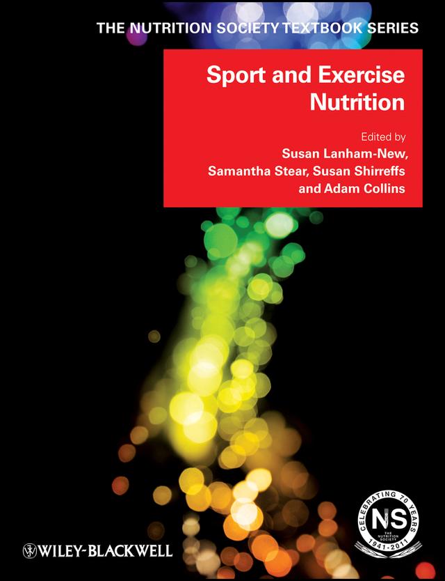 Sport and Exercise Nutrition by Adam Collins, Richard Budgett, Samantha Stear, Susan A. Lanham-New, Susan Shirreffs