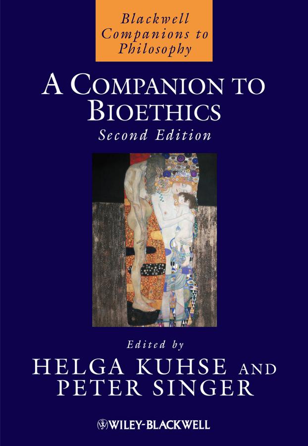 A Companion to Bioethics by Helga Kuhse, Peter Singer