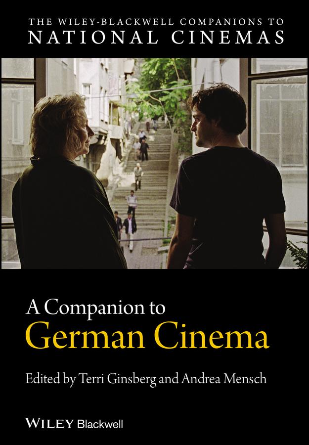 A Companion to German Cinema by Andrea Mensch, Terri Ginsberg