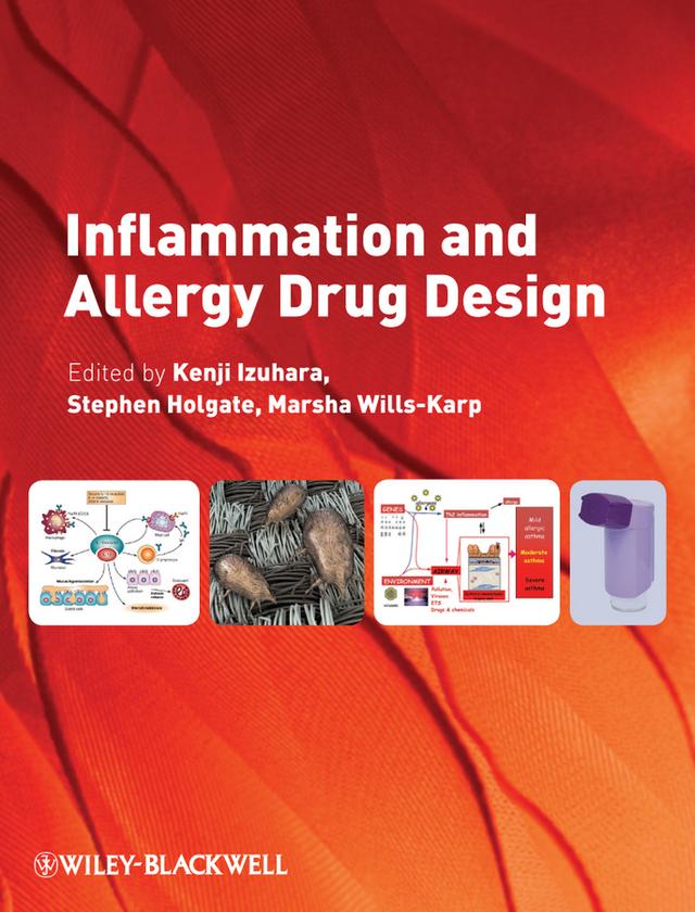 Inflammation and Allergy Drug Design by K. Izuhara, Marsha Wills-Karp, Stephen T. Holgate